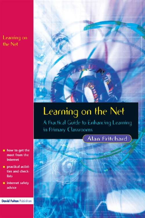 Book cover of Learning on the Net: A Practical Guide to Enhancing Learning in Primary Classrooms