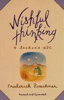 Book cover of Wishful Thinking: A Seekers ABC (Revised and Expanded)