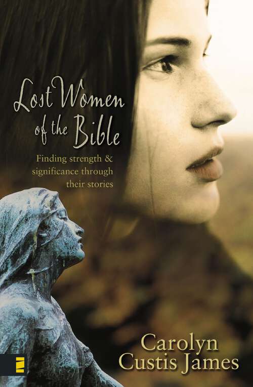 Book cover of Lost Women of the Bible: The Women We Thought We Knew
