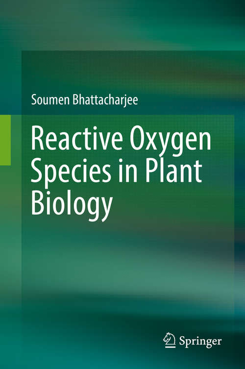 Book cover of Reactive Oxygen Species in Plant Biology (1st ed. 2019)