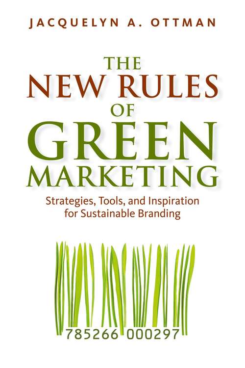 Book cover of The New Rules of Green Marketing: Strategies, Tools, and Inspiration for Sustainable Branding