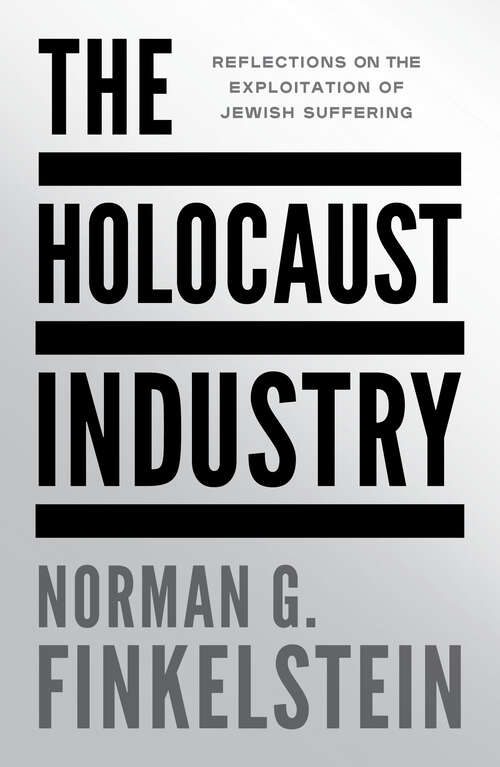 Book cover of The Holocaust Industry: Reflections on the Exploitation of Jewish Suffering (2)
