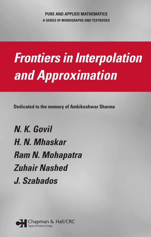 Book cover of Frontiers in Interpolation and Approximation (1) (Chapman & Hall/CRC Pure and Applied Mathematics)