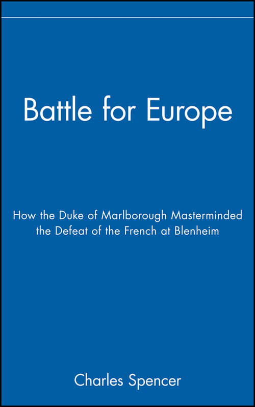 Book cover of Battle for Europe: How the Duke of Marlborough Masterminded the Defeat of the French at Blenheim