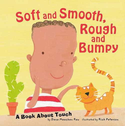 Book cover of Soft And Smooth, Rough And Bumpy: A Book About Touch