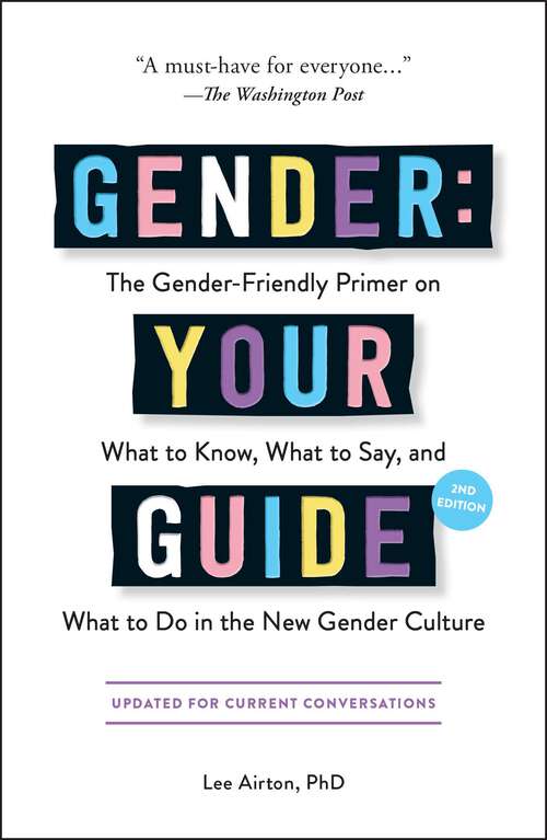 Book cover of Gender: The Gender-Friendly Primer on What to Know, What to Say, and What to Do in the New Gender Culture