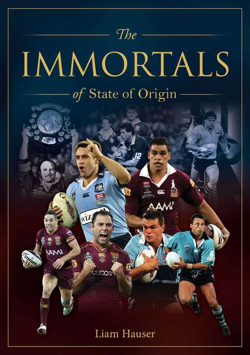 Book cover of Immortals of State of Origin