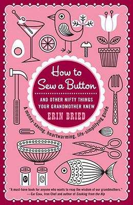 Book cover of How to Sew a Button: And Other Nifty Things Your Grandmother Knew