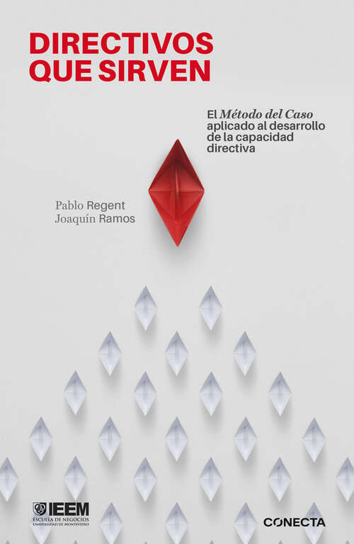 Book cover of Directivos que sirven: El Método del Caso aplicado al desarrollo de la capacidad directiva