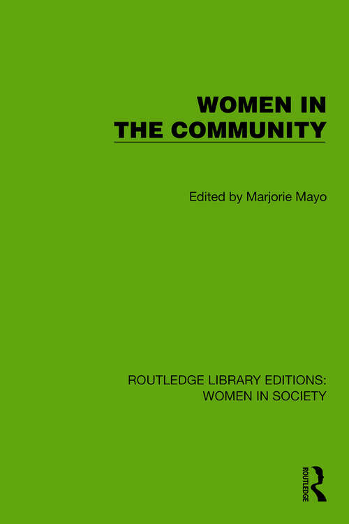 Book cover of Women in the Community (Routledge Library Editions: Women in Society)