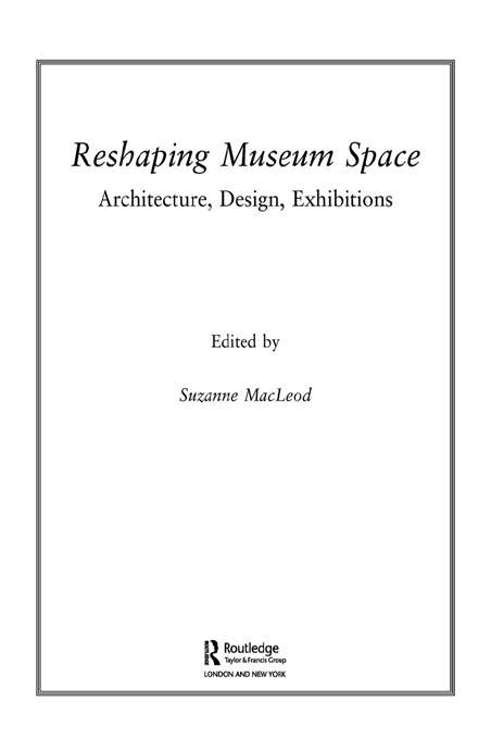 Book cover of Reshaping Museum Space: Architecture, Design, Exhibitions (Museum Meanings)