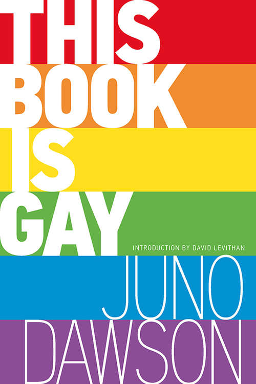 Book cover of This Book Is Gay (Revised and Updated Edition)