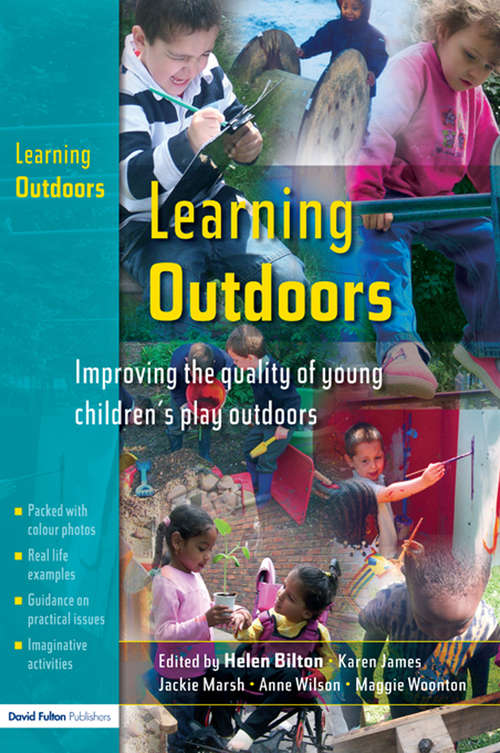 Book cover of Learning Outdoors: Improving the Quality of Young Children's Play Outdoors