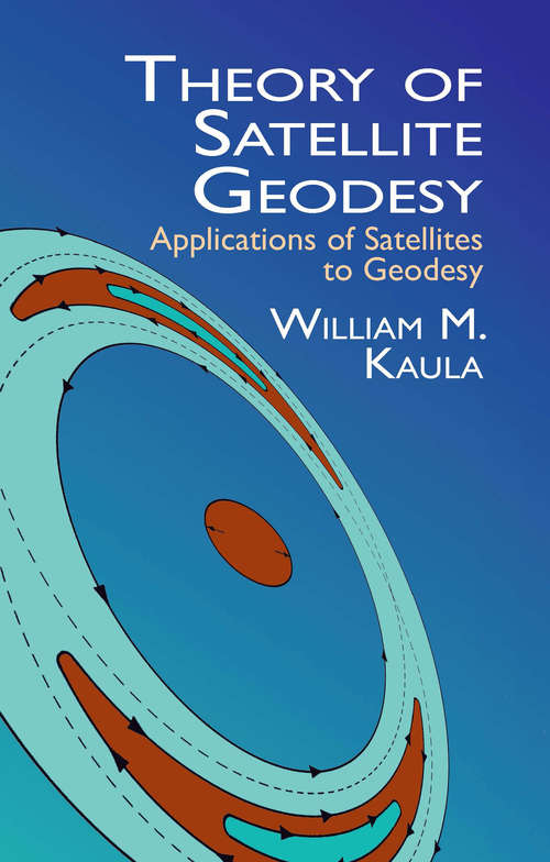 Book cover of Theory of Satellite Geodesy: Applications of Satellites to Geodesy (Dover Earth Science)