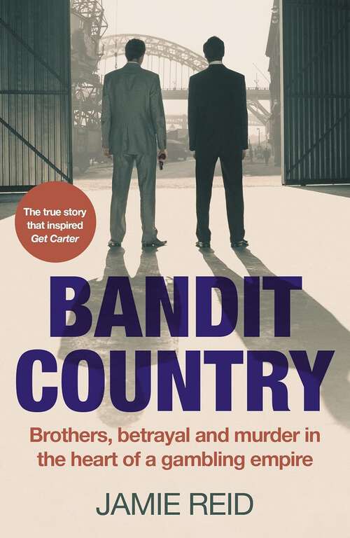 Book cover of Bandit Country: Brothers, betrayal, and murder in the heart of a gambling empire