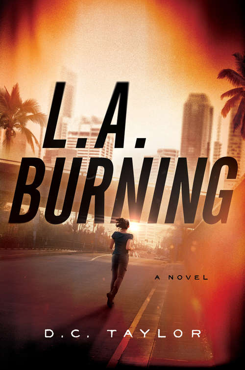 Book cover of L. A. Burning: A Novel