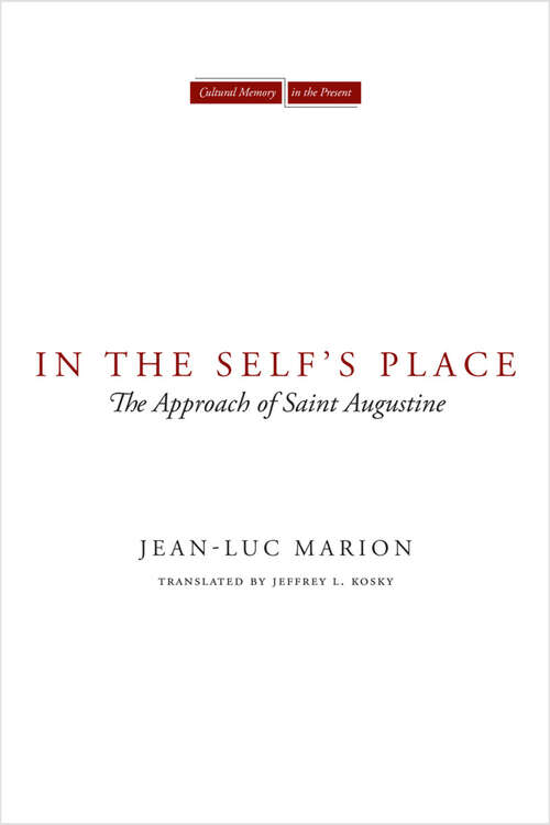 Book cover of In the Self's Place: The Approach of Saint Augustine (Cultural Memory in the Present)