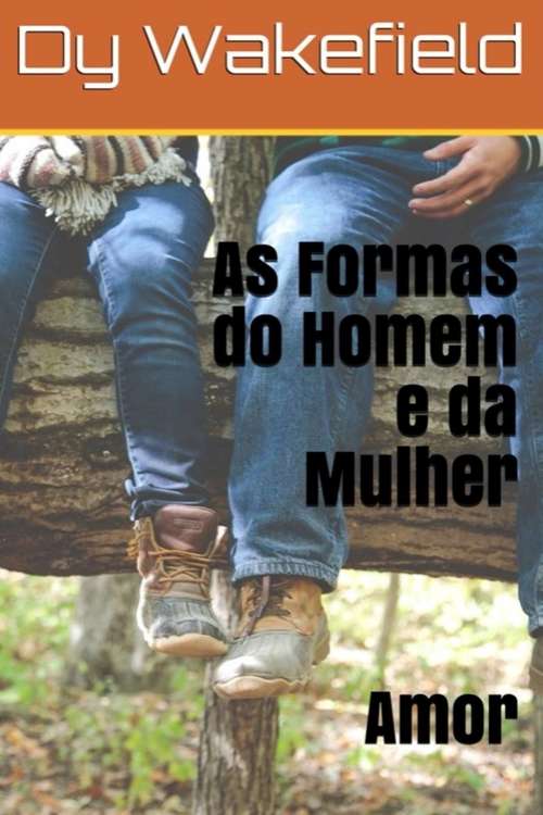 Book cover of As Formas do Homem e da Mulher: Amor
