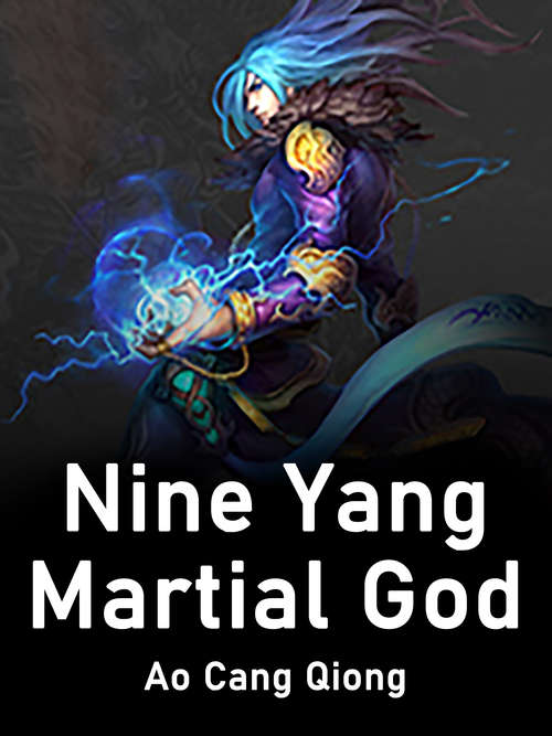 Book cover of Nine Yang Martial God: Volume 22 (Volume 22 #22)