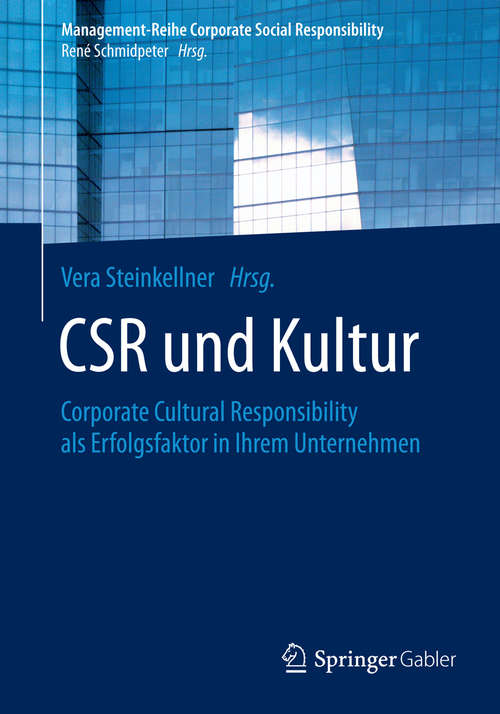 Book cover of CSR und Kultur: Corporate Cultural Responsibility als Erfolgsfaktor in Ihrem Unternehmen (Management-Reihe Corporate Social Responsibility)