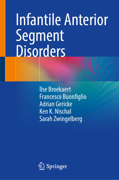 Book cover of Infantile Anterior Segment Disorders (2024)