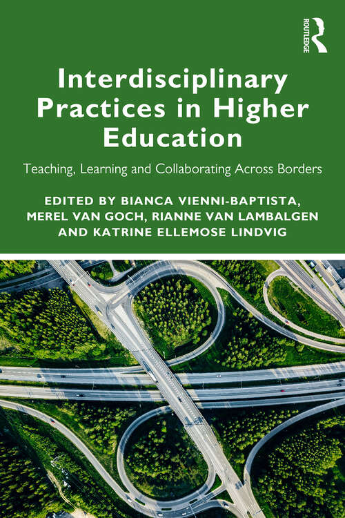 Book cover of Interdisciplinary Practices in Higher Education: Teaching, Learning and Collaborating Across Borders