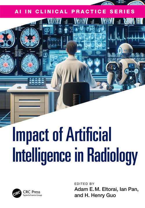 Book cover of The Impact of Artificial Intelligence in Radiology (AI in Clinical Practice)