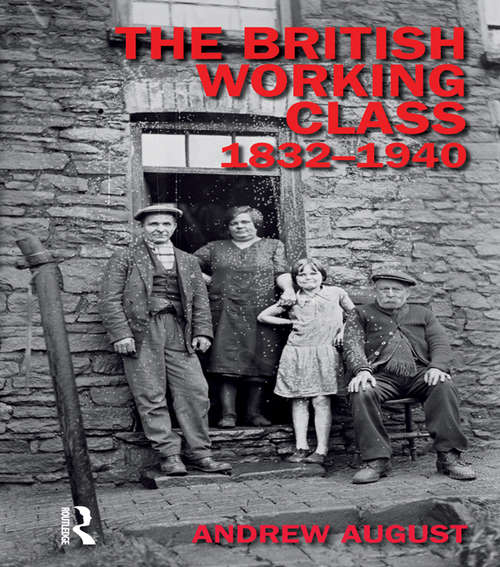 Book cover of The British Working Class 1832-1940 (Studies In Modern History)