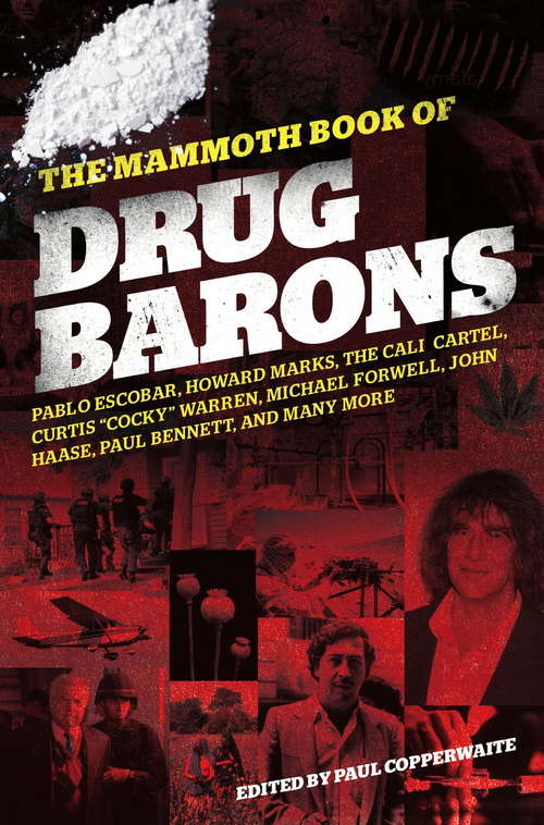 Book cover of The Mammoth Book of Drug Barons (Mammoth Books #224)