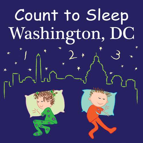Book cover of Count to Sleep Washington, DC (Count To Sleep)