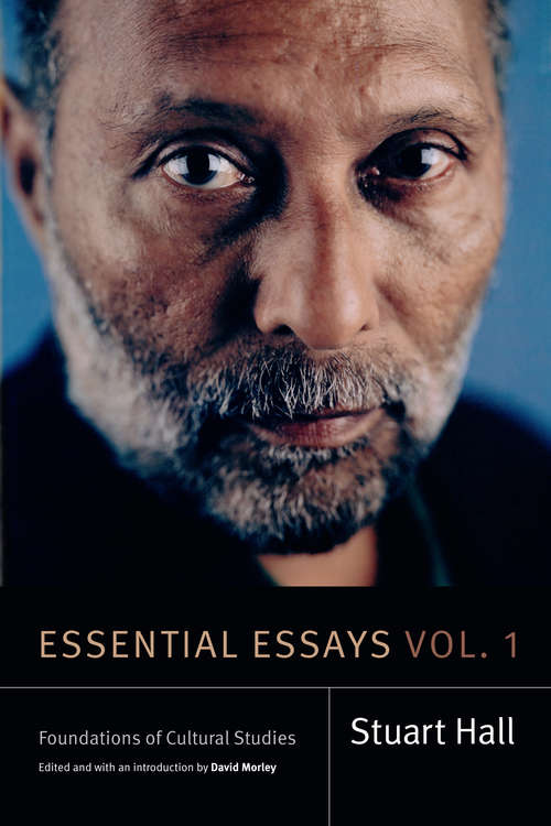 Book cover of Essential Essays, Volume 1: Foundations of Cultural Studies (Stuart Hall: Selected Writings)
