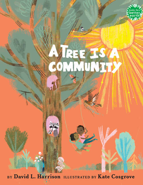 Book cover of A Tree Is a Community (Books for a Better Earth)