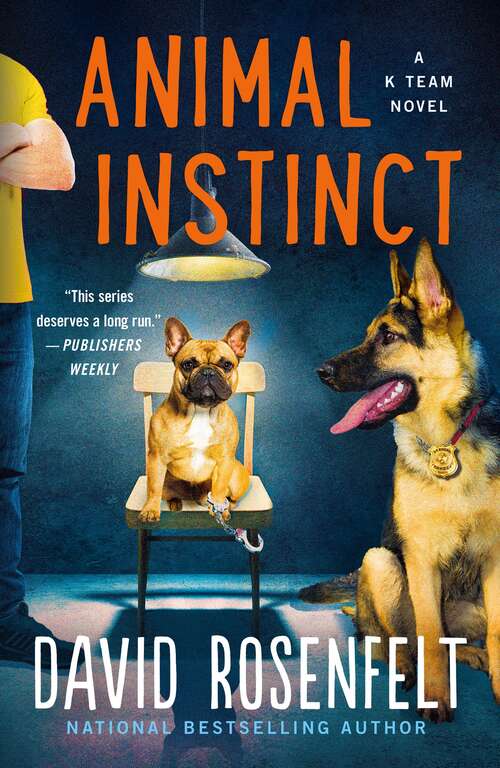 Book cover of Animal Instinct: A K Team Novel (K Team Novels #2)