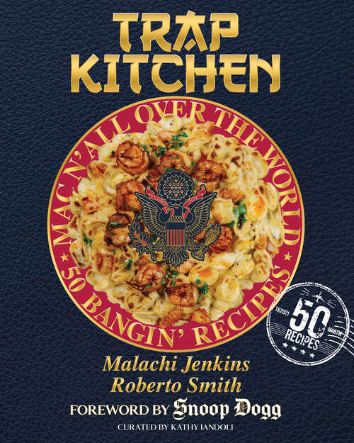 Book cover of Trap Kitchen: Bangin' Mac N' Cheese Recipes from Around the World (Celebrity Cookbook with International Soul Food Cooking Recipes) (Trap Kitchen #2)