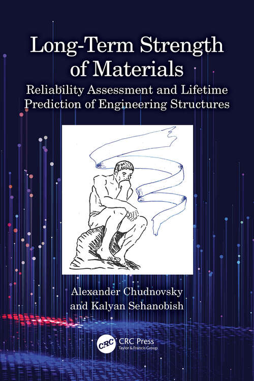 Book cover of Long-Term Strength of Materials: Reliability Assessment and Lifetime Prediction of Engineering Structures