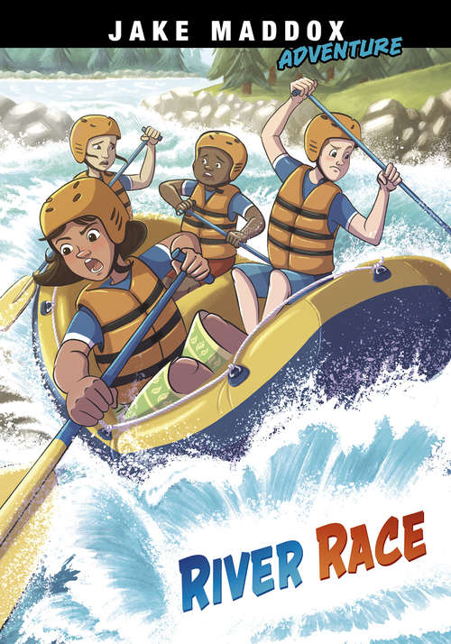 Book cover of River Race (Jake Maddox Adventure)