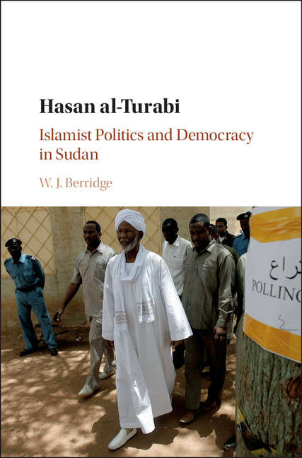 Book cover of Hasan al-Turabi: Islamist Politics and Democracy in Sudan