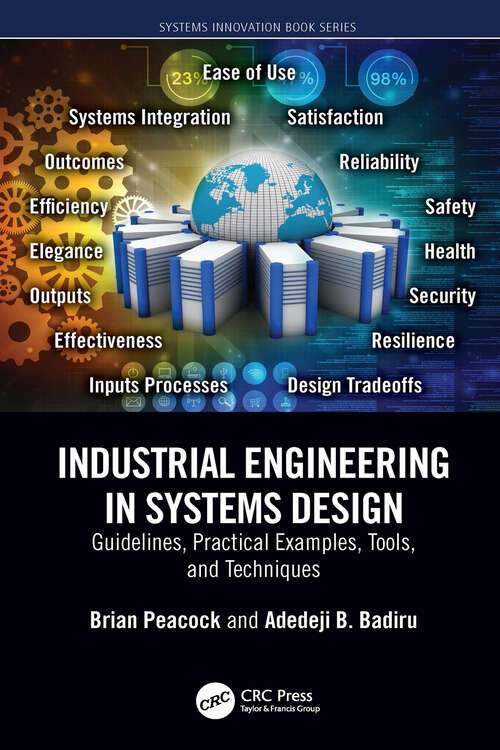 Book cover of Industrial Engineering in Systems Design: Guidelines, Practical Examples, Tools, and Techniques (Systems Innovation Book Series)