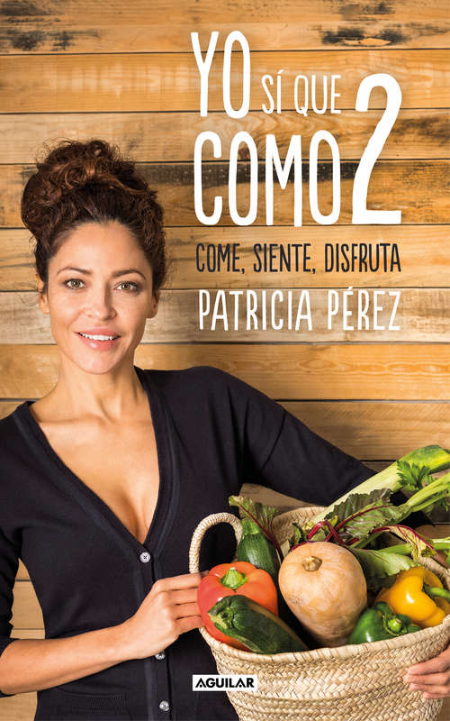 Book cover of Yo sí que como 2: Convierte a la comida en tu mejor aliado