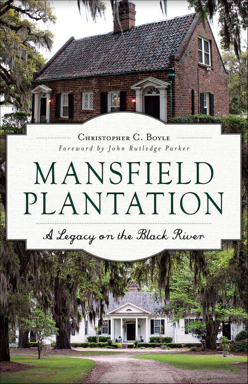 Book cover of Mansfield Plantation: A Legacy on the Black River (Landmarks)