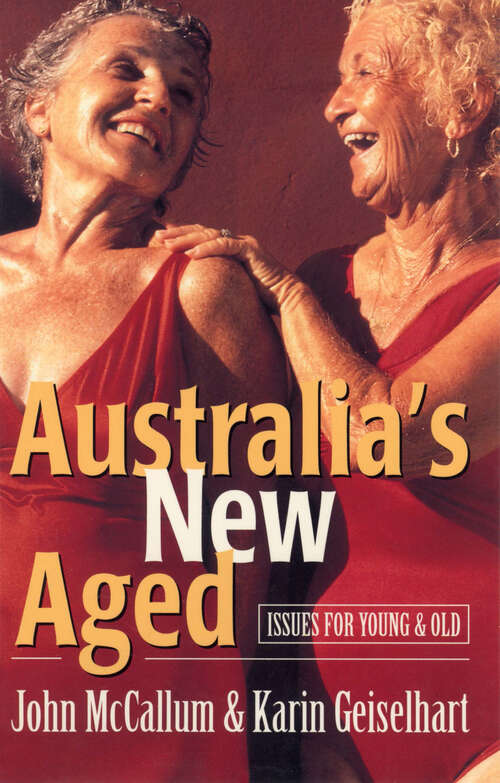 Book cover of Australia's New Aged: Issues for young and old