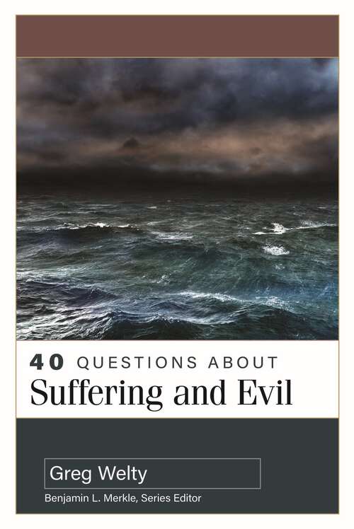 Book cover of 40 Questions About Suffering and Evil (40 Questions Series)