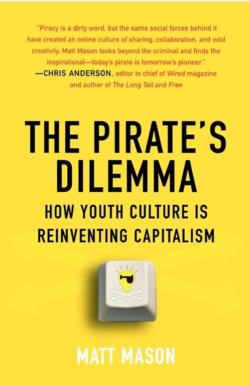 Book cover of The Pirate's Dilemma: How Youth Culture Is Reinventing Capitalism