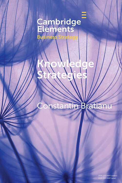 Book cover of Knowledge Strategies (Elements in Business Strategy)