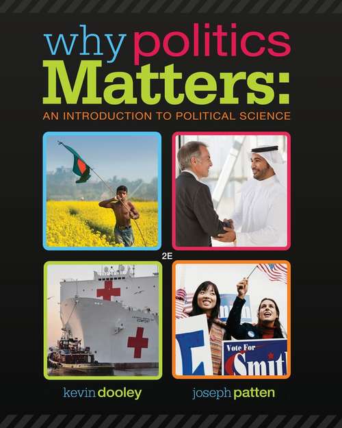 Book cover of Why Politics Matters: An Introduction to Political Science (2nd Edition)