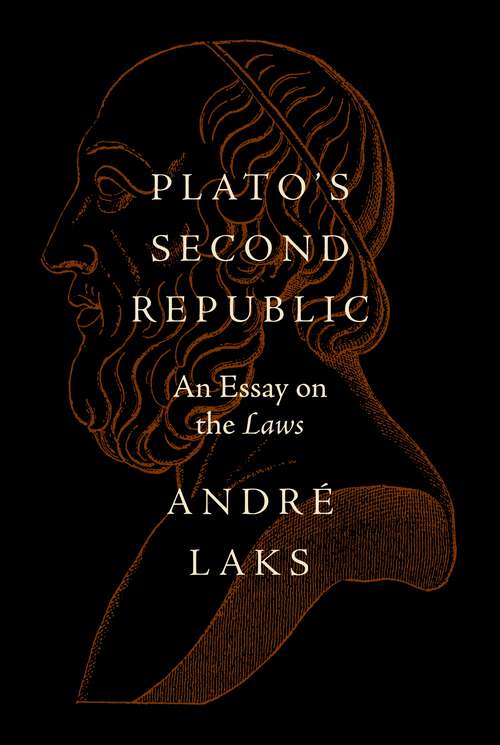 Book cover of Plato's Second Republic: An Essay on the Laws