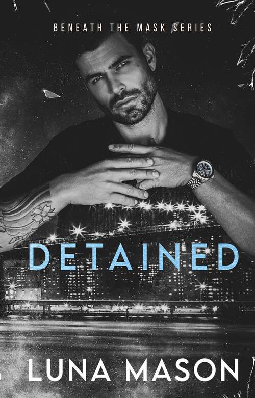 Book cover of Detained: A Dark Mafia Romance (Beneath the Mask #4)