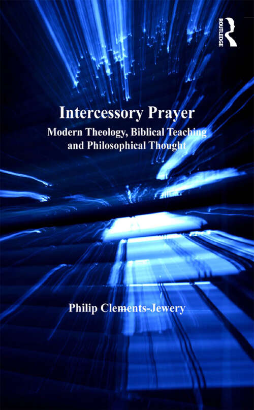 Book cover of Intercessory Prayer: Modern Theology, Biblical Teaching and Philosophical Thought