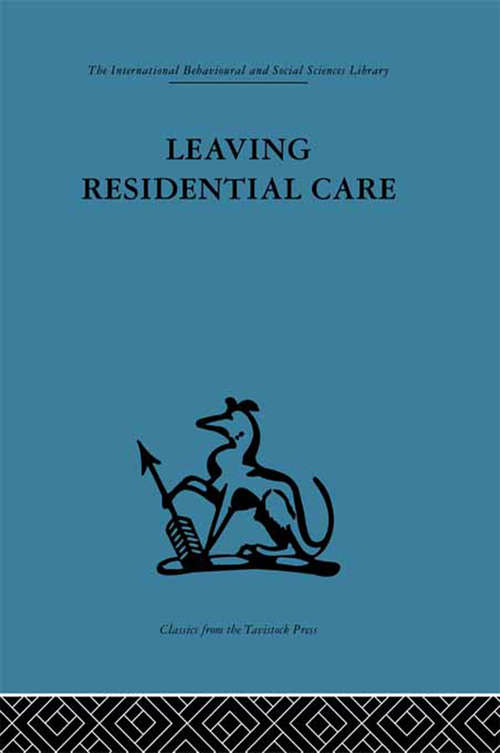 Book cover of Leaving Residential Care (Residential Social Work Ser.)