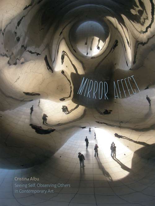 Book cover of Mirror Affect: Seeing Self, Observing Others in Contemporary Art